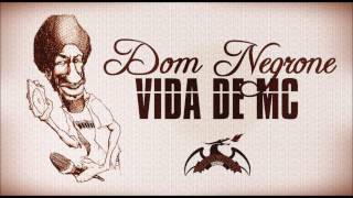 Dom Negrone - Vida de MC [Prod.Gordo]