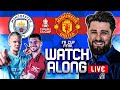 MAN CITY vs MAN UTD LIVE Watch Along | FA CUP FINAL 2023/24 ft. @ChelseaFansXI
