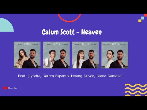 Calum Scott - Heaven (feat. Lyodra, Darren Espanto, Hoàng Duyên, Diana Danielle)