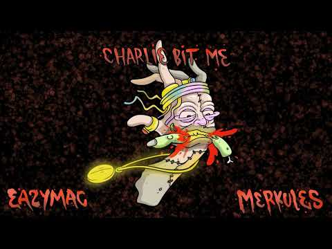 Eazy Mac x Merkules - Charlie Bit Me