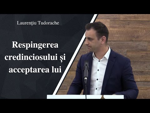 Respingerea credinciosului și acceptarea lui  - Laurențiu Tudorache