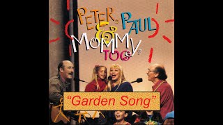 Garden Song - Peter Paul and Mary