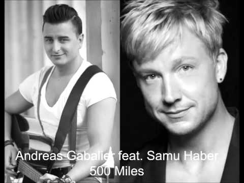 Andreas Gabalier feat. Samu Haber - 500 Miles FULL SONG