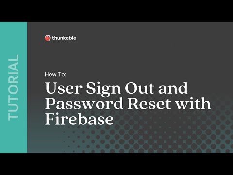 How to Build User Sign Out and Password Reset with Firebase in Thunkable