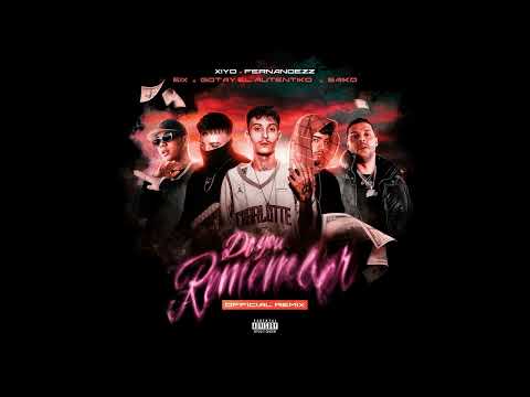 Xiyo & Fernandezz, Saiko, Eix, Gotay El Autentiko - Do You Remember (Remix)
