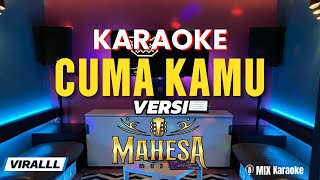 Download lagu KARAOKE DUET CUMA KAMU VERSI MAHESA MUSIC VIRALLL mp3 Download lagu KARAOKE DUET CUMA KAMU VERSI MAHESA MUSIC VIRALLL mp3