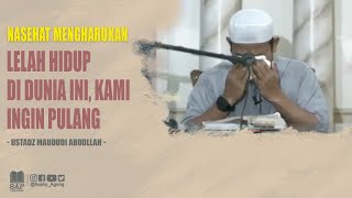 Download lagu NASEHAT MENGHARUKAN 'LELAH HIDUP DI DUNIA INI, KAMI INGIN PULANG' | USTADZ MAUDUDI ABDULLAH mp3