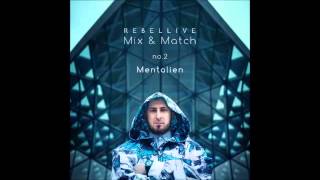 Mentalien - Mix 'n Match no2 - mix for Rebellive blog