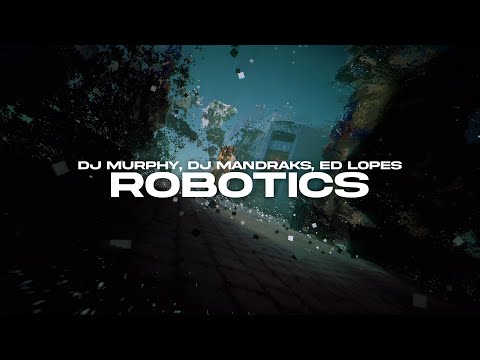 DJ Murphy, DJ Mandraks & Ed Lopes - Robotics (Official Video)