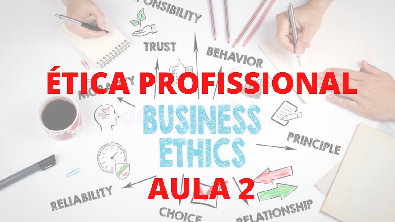 AULA 2:  ÉTICA PROFISSIONAL