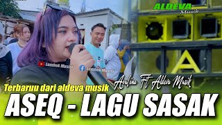 Download lagu ASEQ - LAGU SASAK YG DULU PERNAH VIRAALL VERSI ALDEVA MUSIK VOCAL AOLINA LESTRAI mp3