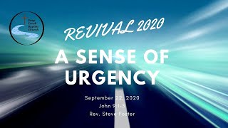 September 22, 2020 - A Sense of Urgency (Revival Day 3)