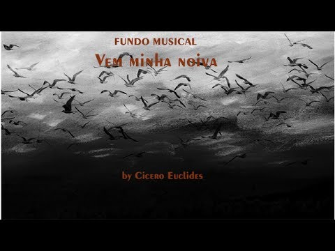 Fundo Musical Vem Minha Noiva // Casa de Davi // by Cicero Euclides