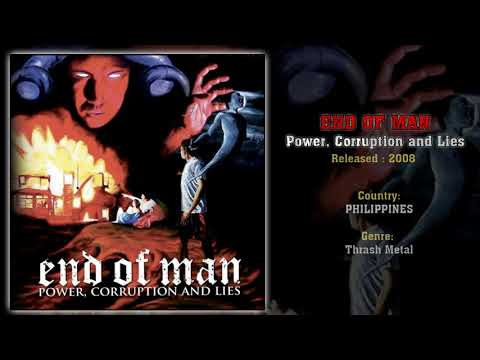 End of Man (PHI) - Power, Corruption and Lies (Full Album) 2008