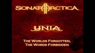 Sonata Arctica - Unia - The Worlds Forgotten,  The Words Forbidden - Lyrics
