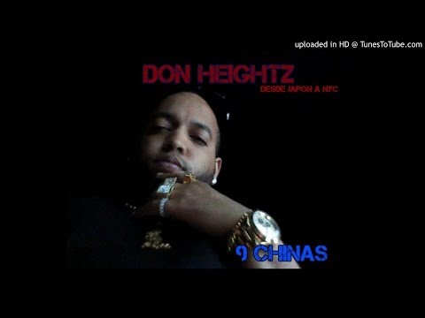 Don Heightz - 9 Chinas (Prod. by Keyz Con Clase)