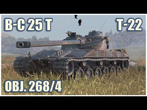 B-C 25 t, T-22 medium & Object 268/4 • WoT Blitz Gameplay