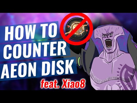 How to Counter AEON DISK feat. Xiao8