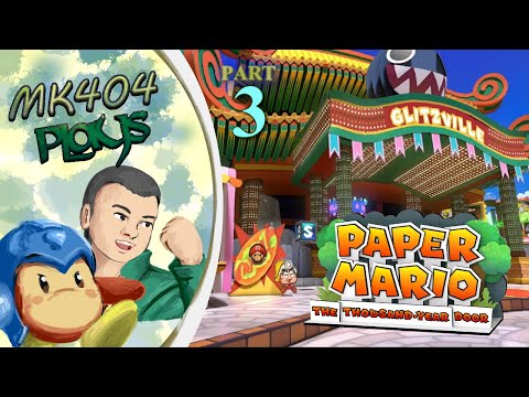MK404 Plays Paper Mario: The Thousand-Year Door (Switch) PT3 - Rawkamania Runnin' Wild[Ch. 3]