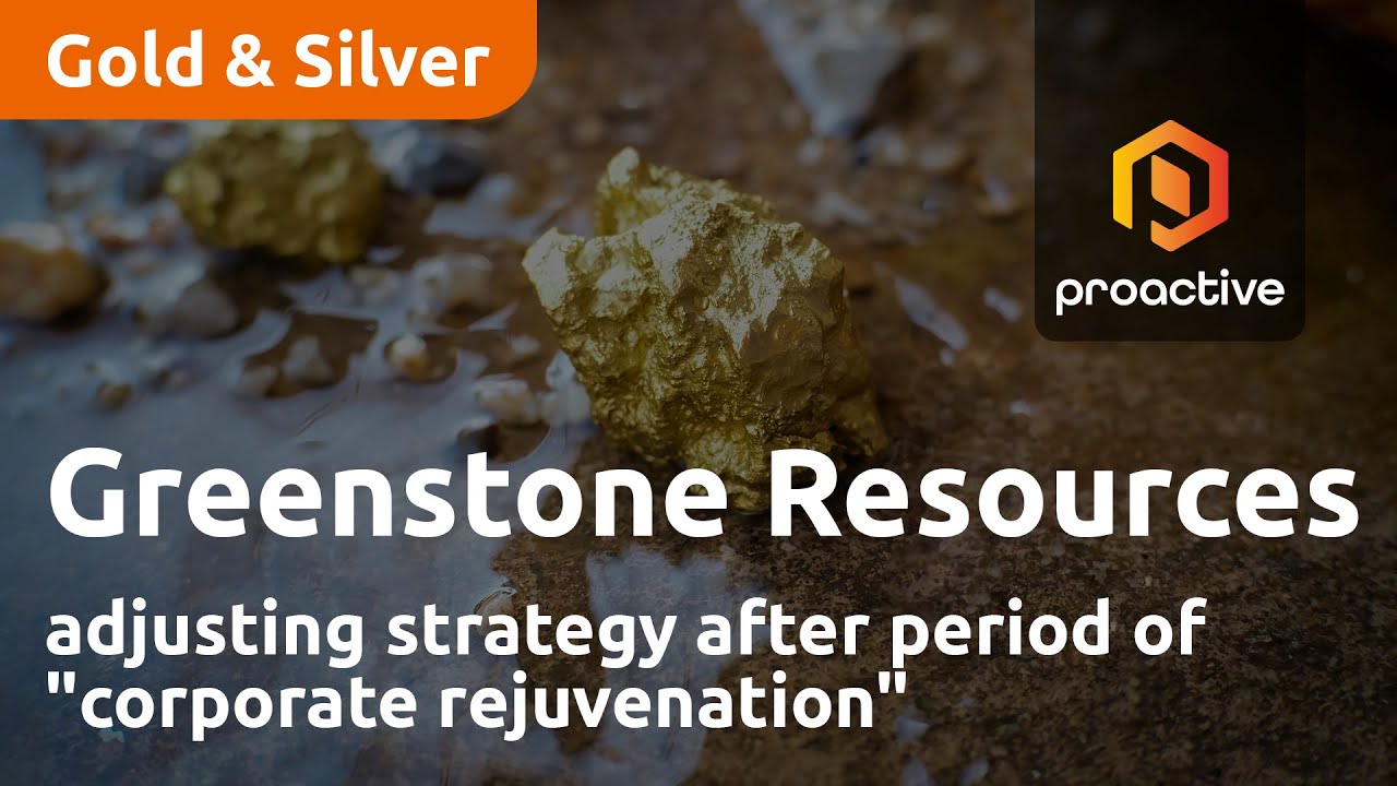 Greenstone Resources adjusting strategy after period of "corporate rejuvenation"