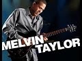 Melvin Taylor ""Another Bad Day "" !! 