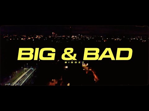BIGGZY - BIG & BAD (Official Music Video)