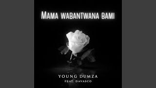 Download lagu Mama Wabantwana Bam mp3