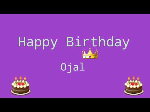 Happy Birthday Ojal | Happy Birthday Wishes For O Alphabet Names