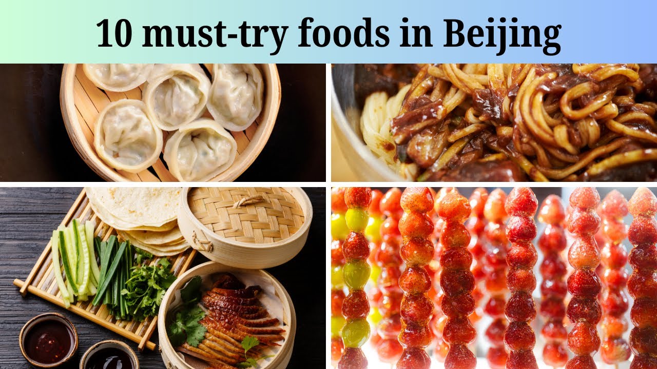 10 must-try foods in Beijing