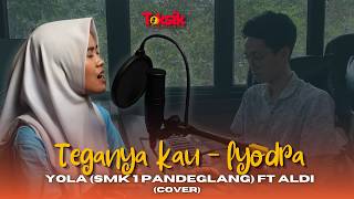 Download lagu TEGANYA KAU - LYODRA | YOLA SMK 1 PANDEGLANG FT ALDI (COVER) | TOKSIK mp3