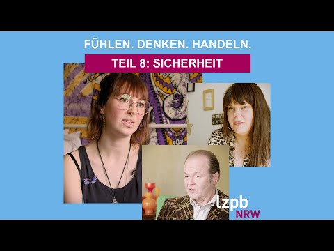 Fühlen. Denken. Handeln. – Folge 8: Sicherheit