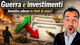 Guerra e Investimenti: Perché i Rendimenti dei Titoli di Stato stanno esplodendo? 📈 BTP e oltre 