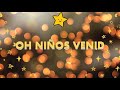 OH NIÑOS VENID