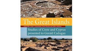 Book presentation: “The Great Islands. Studies of Crete and Cyprus presented to Gerald Cadogan”