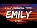 J. Lalthlengliana (Tetea) - Emily (Lyrics)