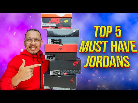 5 Air Jordan Shoes Every Sneaker Collection MUST HAVE (Beginners Guide)