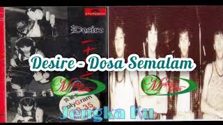 Download lagu Desire - Dosa Semalam mp3 Download lagu Desire - Dosa Semalam mp3