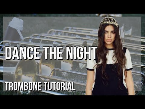 How to play Dance The Night by Dua Lipa on Trombone (Tutorial)