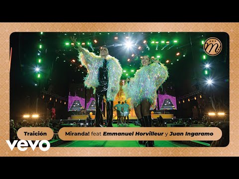 Miranda! - Traición (En Vivo Estadio Ferro) ft. Emmanuel Horvilleur, Juan Ingaramo