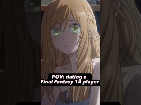 POV: Dating A #finalfantasy player #ffxiv #ff14
