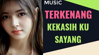 Download lagu #music , Terkenang kekasihku sayang mp3