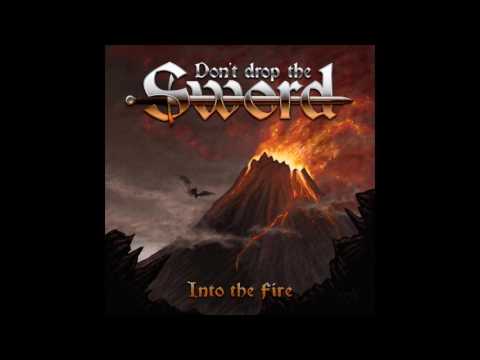 Don't Drop The Sword - Into The Fire [EP] (2017)