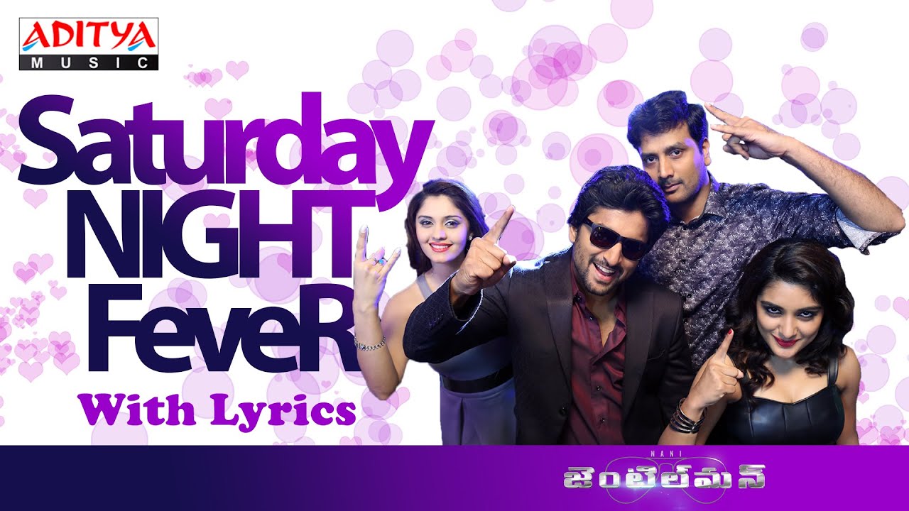 Saturday Night Fever Lyrics | Gentleman 2016 | Nani, Niveda Thomas, Surabhi | Maneesha, Narendra | Mani Sharma