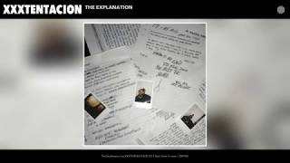 XXXTENTACION - The Explanation Audio