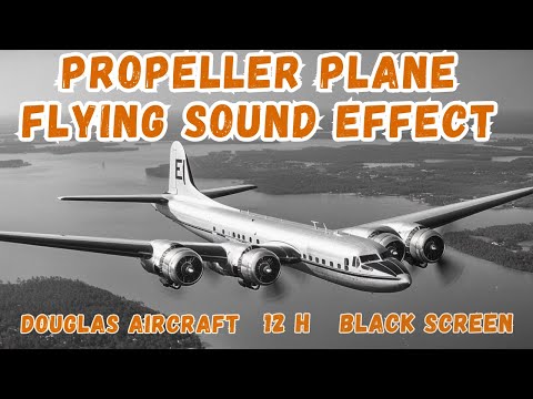 PROPELLER PLANE FLYING SOUND EFFECT | DOUGLAS COMPANY | SOUND TO SLEEP DEEPLY | BLACK SCREEN  ✈️🎧😴