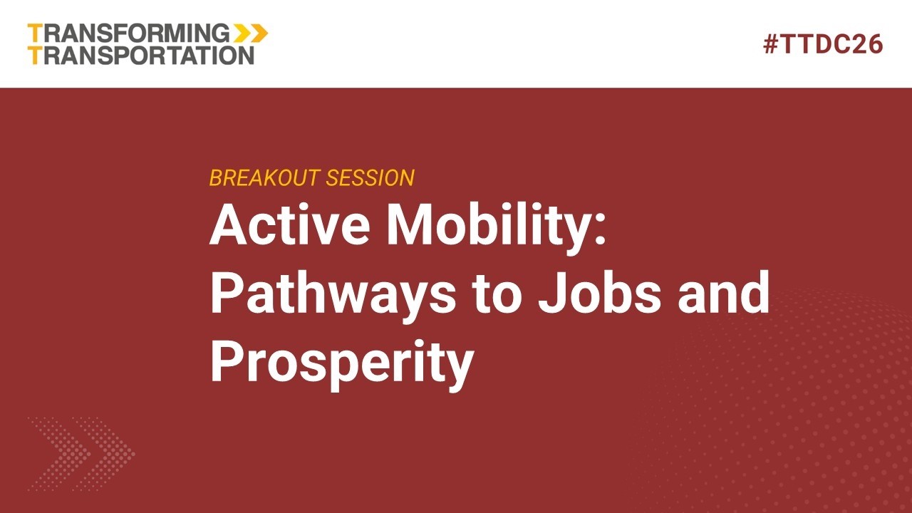 Session 12: Active Mobility: Pathways to Jobs and Prosperity