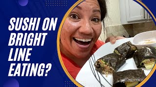 Make sushi with me for my Bright Line Eating lunch! Sushi recipe on BLE
