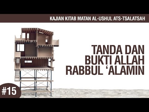 Matan Al-Ushul Ats-Tsalatsah #15: Tanda dan Bukti Allah Rabbul ‘Alamin - Ustadz Ahmad Zainuddin