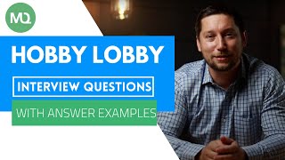 Hobby Lobby Interview Questions with Answer Examples