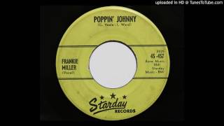 Frankie Miller - Poppin' Johnny (Starday 457)